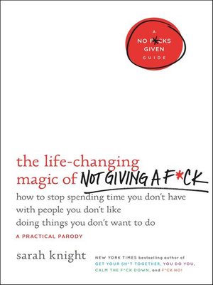 cover image of The Life-Changing Magic of Not Giving a F*ck